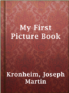 Cover image for My First Picture Book